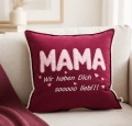 Kissen Mama 40x40cm Wir haben dich sooo lieb beere