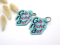 Schlüsselanhänger Gib nicht auf